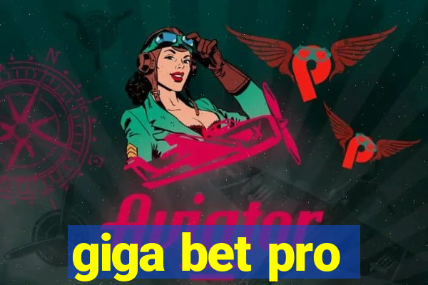 giga bet pro